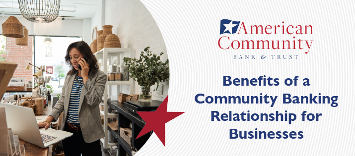 Benefits Of A Community Banking Relationship For Businesses | American